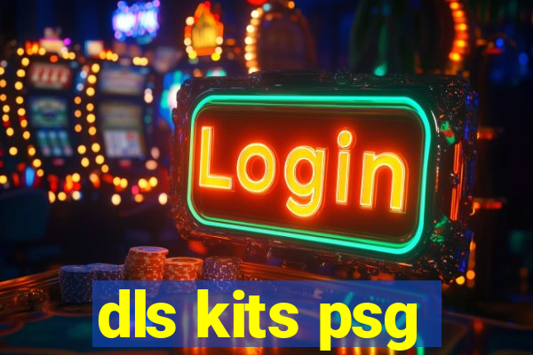 dls kits psg